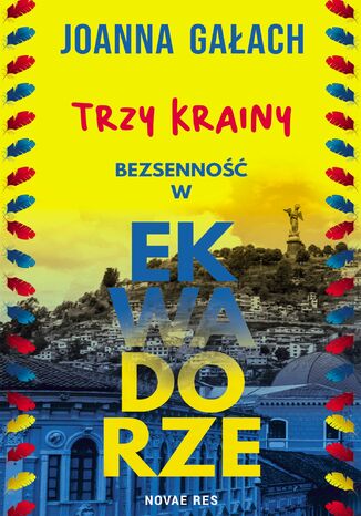Okładka: Trzy Krainy. Bezsenność w Ekwadorze