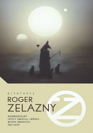 Nieśmiertelny / Istoty światła i Mroku / Wyspa umarłych / Oko kota Roger Zelazny