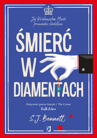 Śmierć w diamentach. Jej Królewska Mość prowadzi śledztwo. Tom IV S.J. Bennett