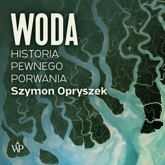 Okładka: Woda. Historia pewnego porwania