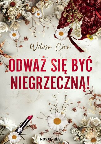 Odważ się być NIEgrzeczną! Wilcza Córa