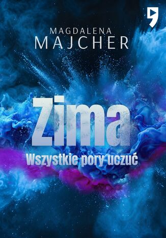 Wszystkie pory uczuć. Zima Magdalena Majcher