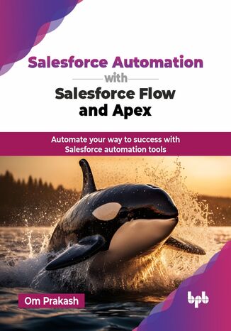 Okładka: Salesforce Automation with Salesforce Flow and Apex