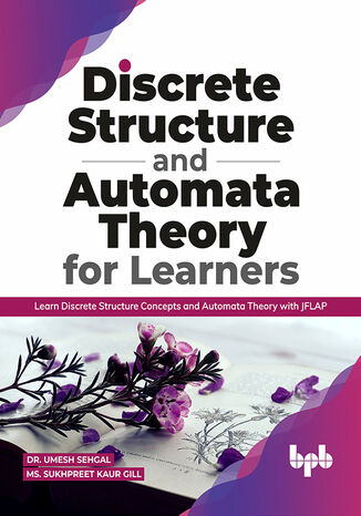 Okładka: Discrete Structure and Automata Theory for Learners