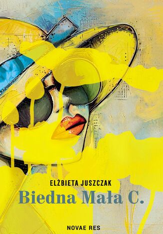 Biedna Mała C Elżbieta Juszczak Biedna Mała C Elżbieta Juszczak