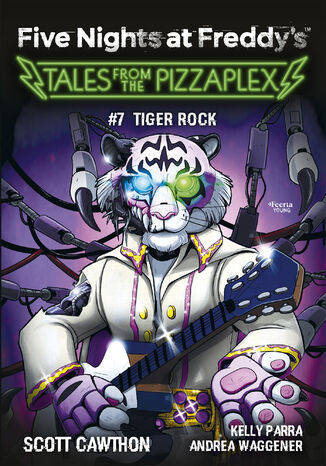 Five Nights at Freddys. Five Nights at Freddy's: Tales from the Pizzaplex. Tiger Rock. Tom 7