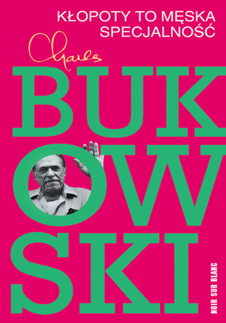 Kłopoty to męska specjalność Charles Bukowski - okładka audiobooka MP3