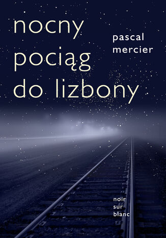 Nocny pocig do Lizbony Pascal Mercier - okadka audiobooka MP3