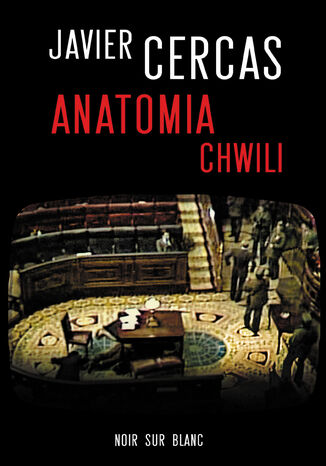 Anatomia chwili Javier Cercas - okadka audiobooks CD