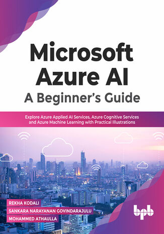 Okładka: Microsoft Azure AI: A Beginner?s Guide