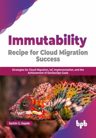 Okładka: Immutability: Recipe for Cloud Migration Success
