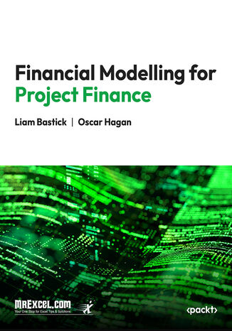 Financial Modelling for Project Finance. Mastering Financial Models and Strategies for Funding Successful Projects with Confidence