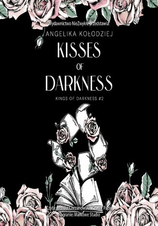 Kisses of Darkness Angelika Kołodziej Kisses of Darkness Angelika Kołodziej
