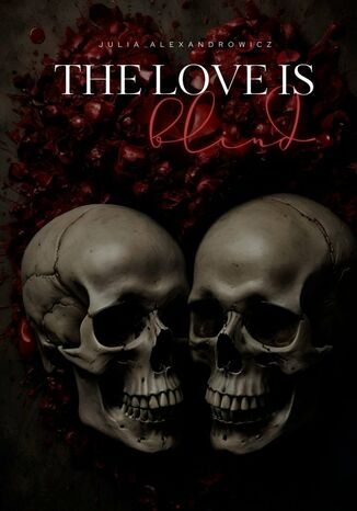 the love is blind Julia Alexandrowicz