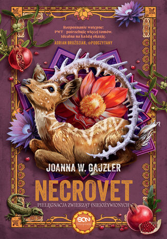 Necrovet. Pielęgnacja zwierząt (nie)ożywionych Joanna W. Gajzler Necrovet. Pielęgnacja zwierząt (nie)ożywionych Joanna W. Gajzler