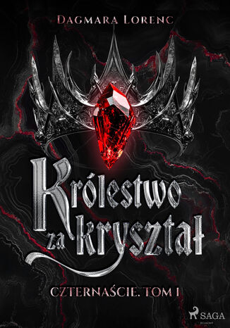 Czternaście. Tom 1: Królestwo za kryształ (#1)