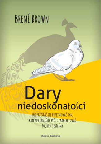 Okładka: Dary niedoskonałości. Jak przestać się przejmować tym, kim powinniśmy być, i zaakceptować to, kim jesteśmy