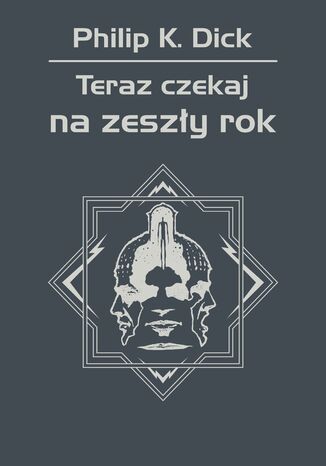 Teraz czekaj na zeszły rok