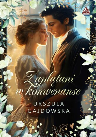 Zaplątani w konwenanse Urszula Gajdowska Zaplątani w konwenanse Urszula Gajdowska