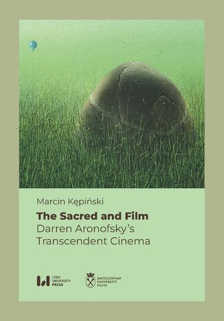 The Sacred and Film. Darren Aronofsky&#8217;s Transcendent Cinema