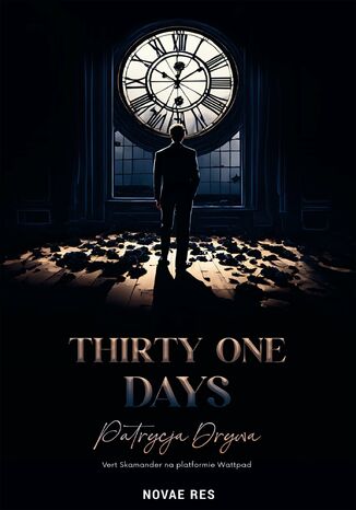 Thirty one days Patrycja Drywa Thirty one days Patrycja Drywa