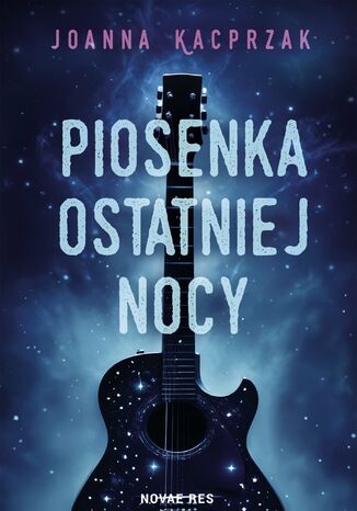 Piosenka ostatniej nocy Joanna Kacprzak Piosenka ostatniej nocy Joanna Kacprzak