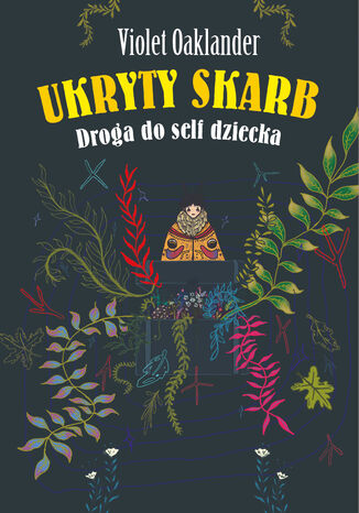 Ukryty skarb. Droga do self dziecka