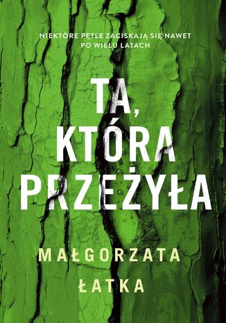 Ta, która przeżyła Małgorzata Łatka Ta, która przeżyła Małgorzata Łatka
