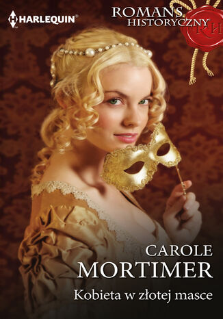 Kobieta w złotej masce Carole Mortimer Kobieta w złotej masce Carole Mortimer