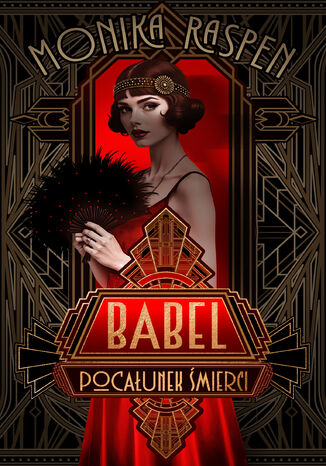 Babel. Pocałunek śmierci Monika Raspen Babel. Pocałunek śmierci Monika Raspen