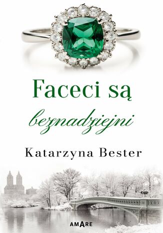 Faceci są beznadziejni Katarzyna Bester Faceci są beznadziejni Katarzyna Bester
