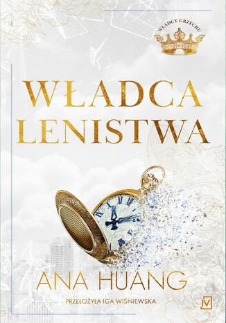 Władca lenistwa. Władcy grzechu. Tom 4 Ana Huang Władca lenistwa. Władcy grzechu. Tom 4 Ana Huang