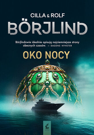 Oko nocy. Tom Stilton i Olivia Rönning. Tom 8 Cilla Börjlind, Rolf Börjlind Oko nocy. Tom Stilton i Olivia Rönning. Tom 8 Cilla Börjlind, Rolf Börjlind