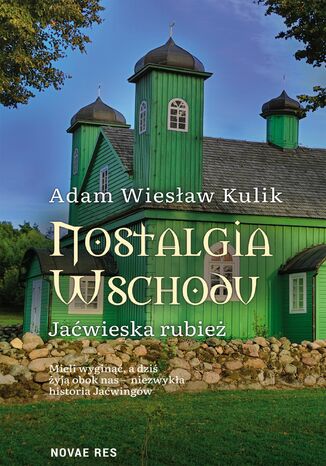 Okładka: Nostalgia Wschodu. Jaćwieska rubież