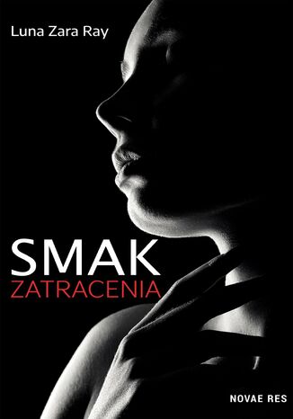 Smak zatracenia Luna Zara Ray Smak zatracenia Luna Zara Ray