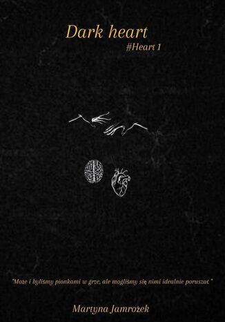 Dark heart Jamrożek Martyna