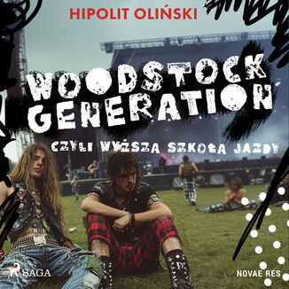 Woodstock Generation, czyli Wyższa Szkoła Jazdy