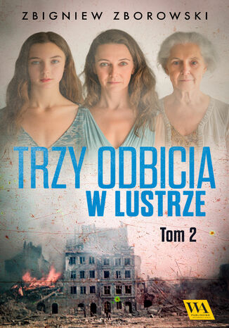 Trzy odbicia w lustrze. Tom drugi