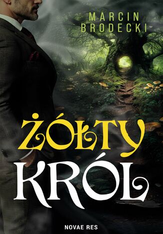 Żółty król Marcin Brodecki