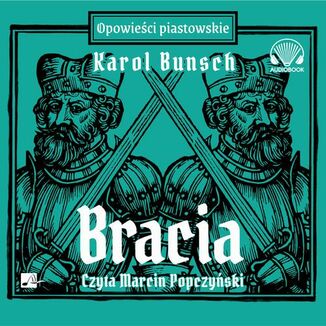 Powieści piastowskie (#4). Bracia