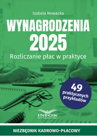 Wynagrodzenia 2025. Rozliczanie płac w praktyce