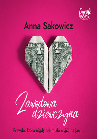 Zawodowa dziewczyna Anna Sakowicz Zawodowa dziewczyna Anna Sakowicz