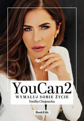 YouCan2 Wymaluj sobie życie Emilia Chojnacka YouCan2 Wymaluj sobie życie Emilia Chojnacka