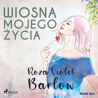 Wiosna mojego życia