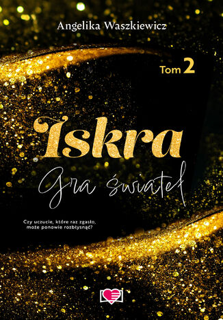 Iskra. Gra świateł. Tom 2 Angelika Waszkiewicz