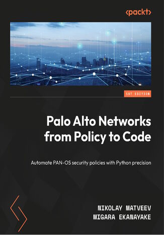 Palo Alto Networks from Policy to Code. Automate PAN-OS security policies with Python precision