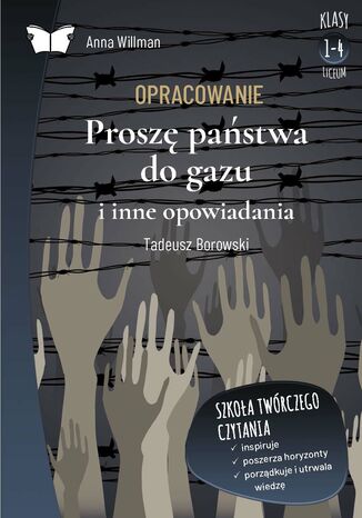 Opracowanie lektury "Proszę państwa do gazu i inne opowiadania" Tadeusza Borowskiego