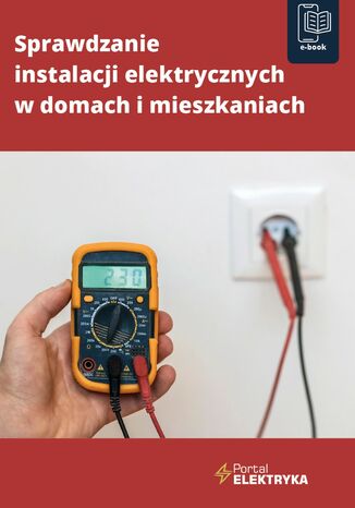 Sprawdzanie instalacji elektrycznych w domach i mieszkaniach