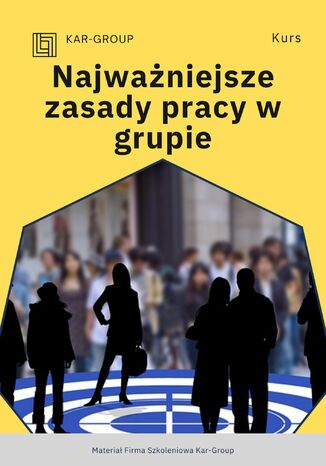 Najważniejsze zasady pracy w grupie