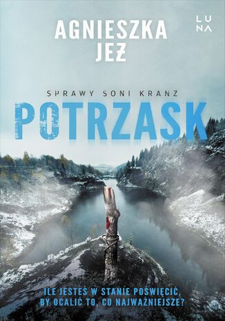 Potrzask. Sprawy Soni Kranz. Tom 4 Agnieszka Jeż